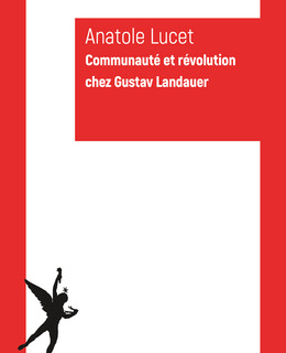 Communauté et révolution chez Gustav Landauer