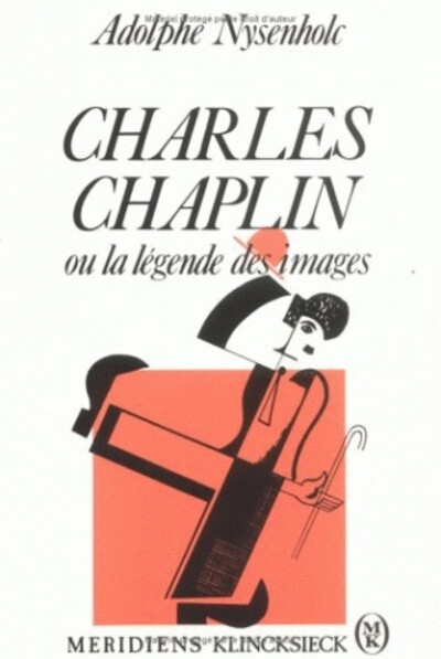 Charles Chaplin, ou la légende des images